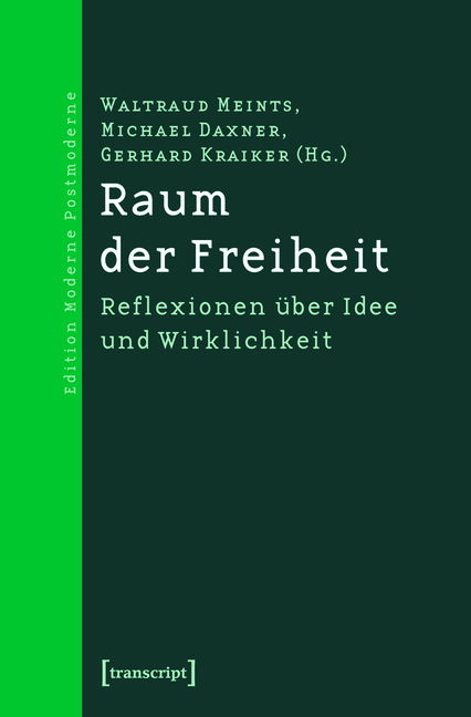 Raum der Freiheit - Waltraud Meints-Stender, Michael Daxner, Gerhard Kraiker