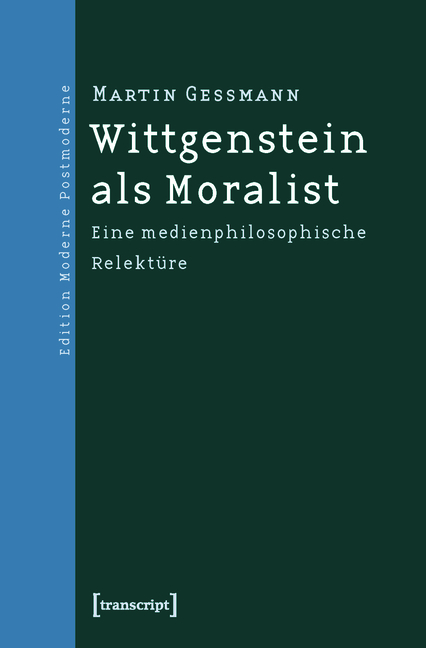 Wittgenstein als Moralist - Martin Gessmann