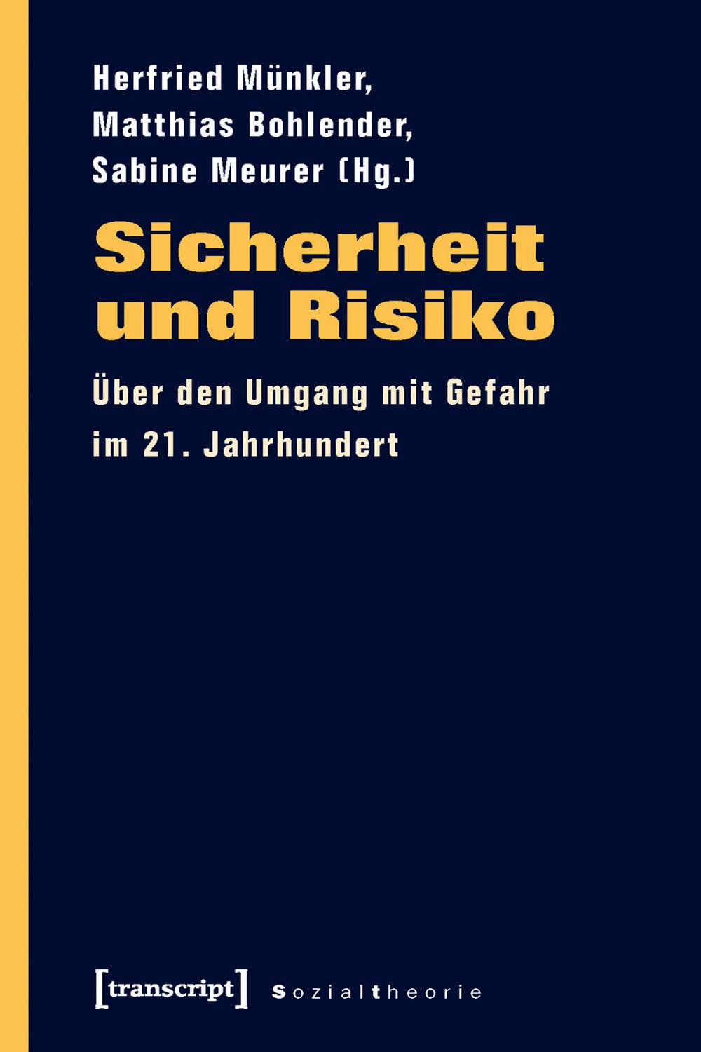 Sicherheit und Risiko - Herfried Münkler, Matthias Bohlender, Sabine Meurer