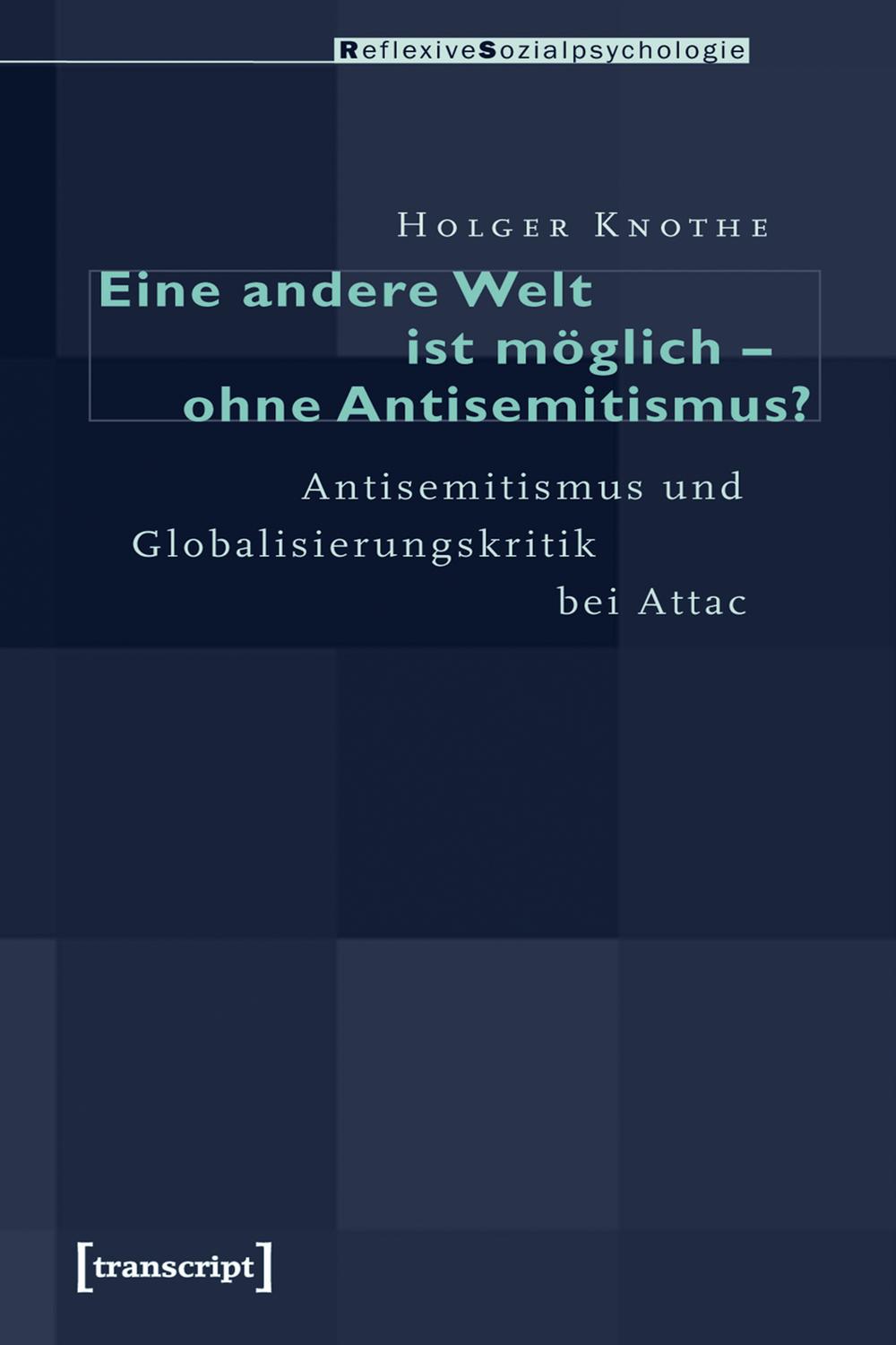 Eine andere Welt ist möglich - ohne Antisemitismus? - Holger Knothe