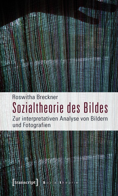 Sozialtheorie des Bildes - Roswitha Breckner