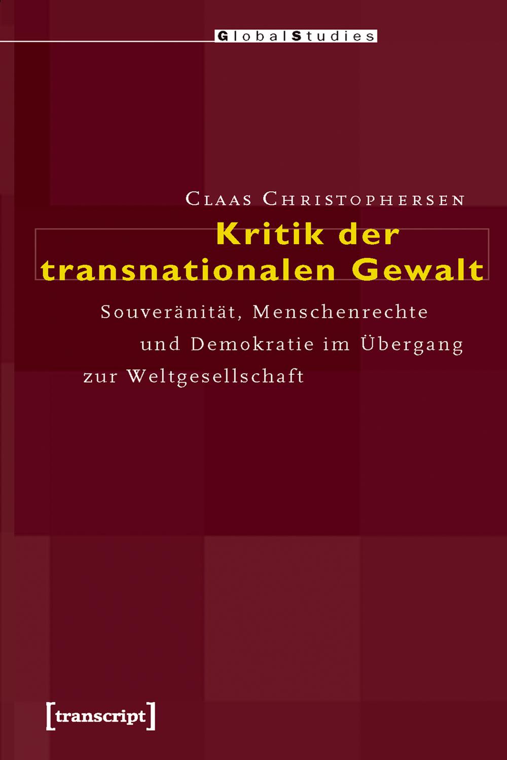 Kritik der transnationalen Gewalt - Claas Christophersen