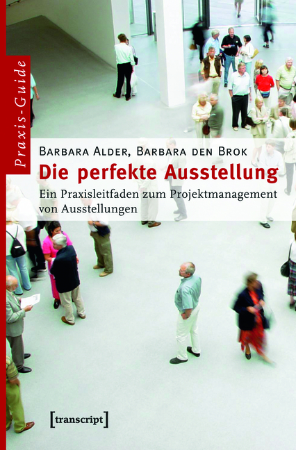 Die perfekte Ausstellung - Barbara Alder, Barbara den Brok,,
