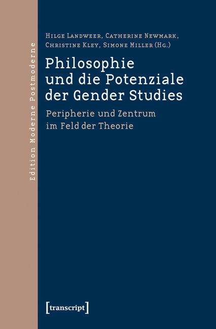 Philosophie und die Potenziale der Gender Studies - Hilge Landweer, Catherine Newmark, Christine Kley, Simone Miller