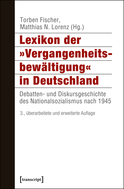 Lexikon der »Vergangenheitsbewältigung« in Deutschland - Torben Fischer, Matthias N. Lorenz