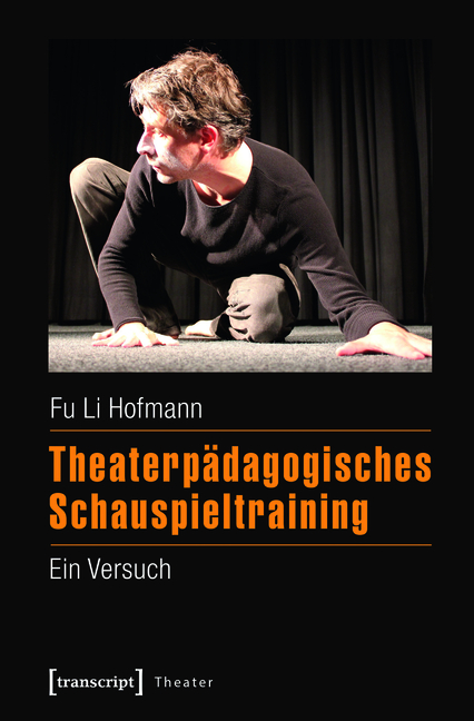 Theaterpädagogisches Schauspieltraining - Fu Li Hofmann