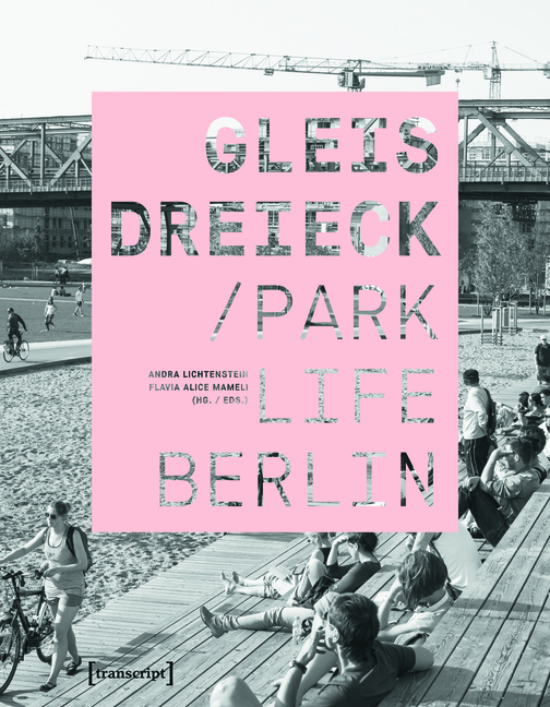 Gleisdreieck / Parklife Berlin - Andra Lichtenstein, Flavia Alice Mameli