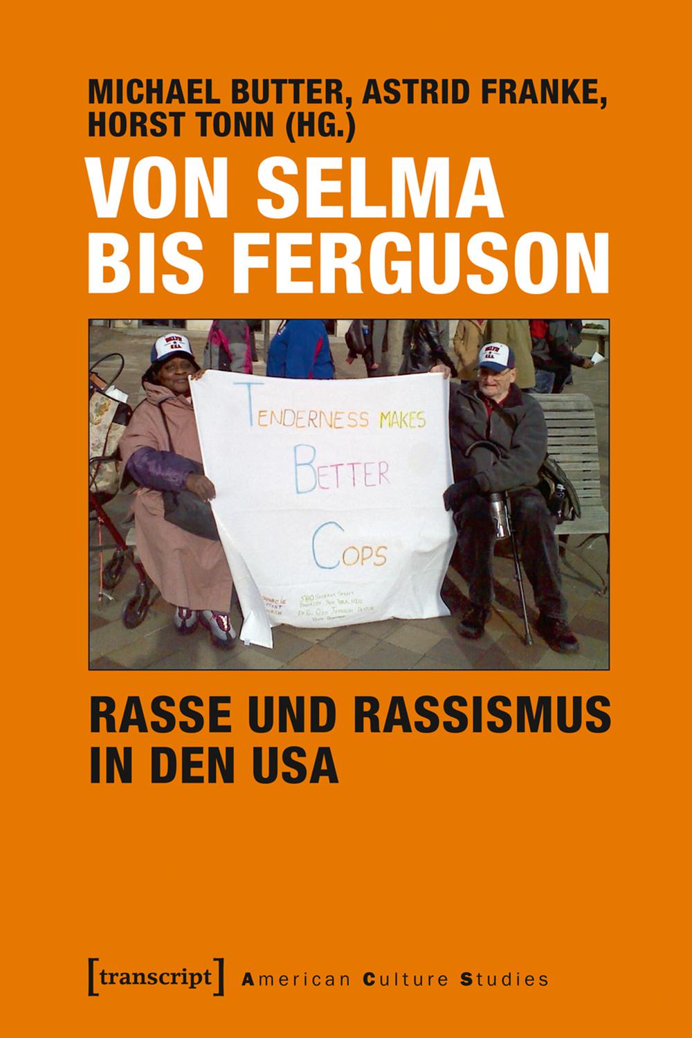 Von Selma bis Ferguson - Rasse und Rassismus in den USA - Michael Butter, Astrid Franke, Horst Tonn