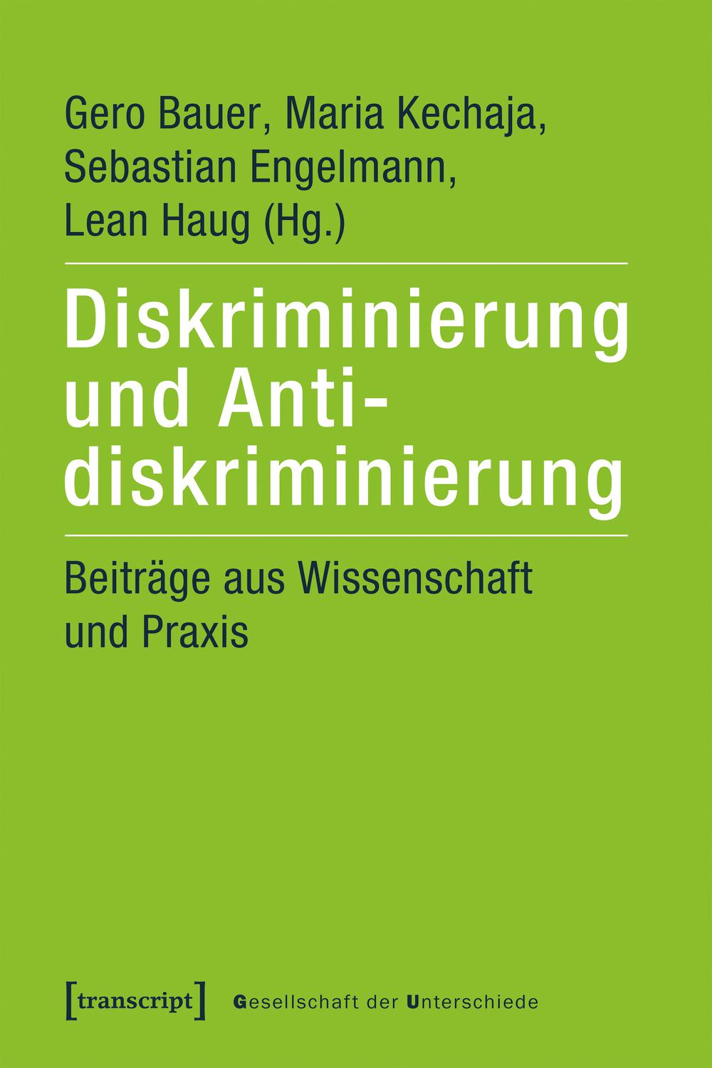Diskriminierung und Antidiskriminierung - Gero Bauer, Maria Kechaja, Sebastian Engelmann, Lean Haug