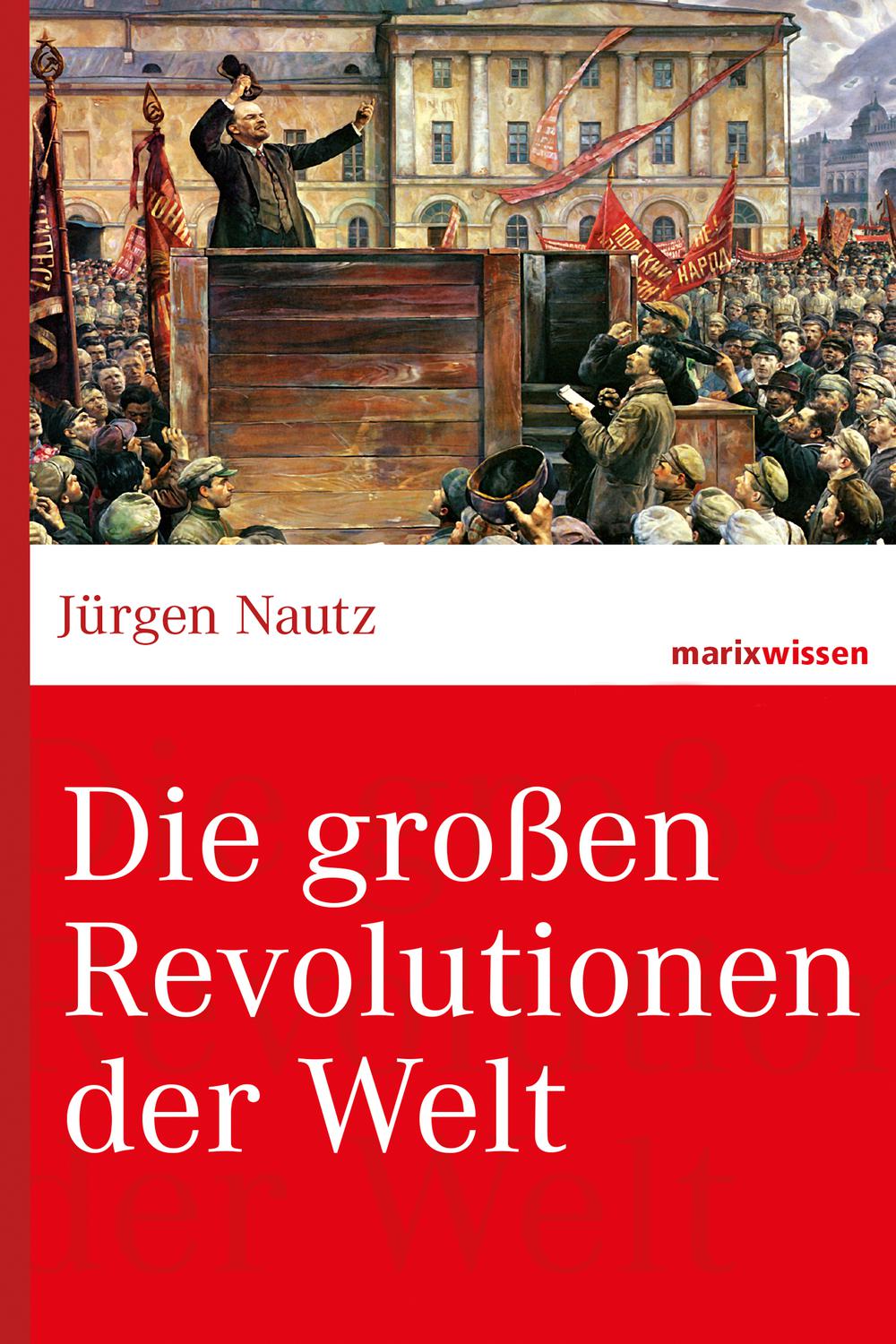 Die großen Revolutionen der Welt - Jürgen, Prof. Dr. Nautz