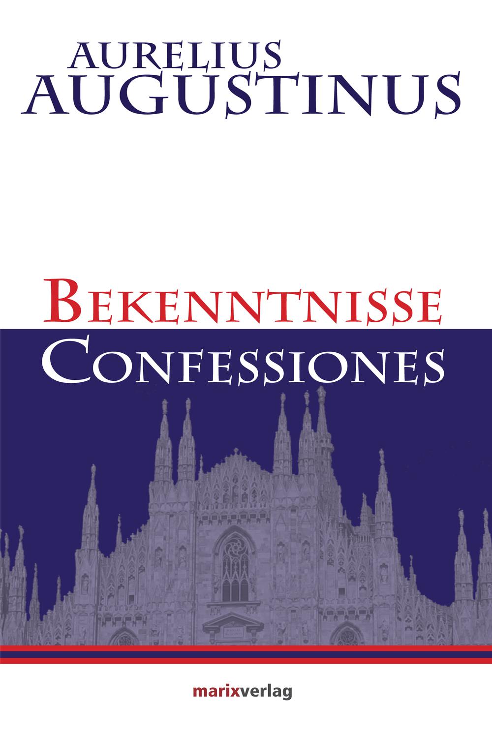 Bekenntnisse-Confessiones - Aurelius Augustinus