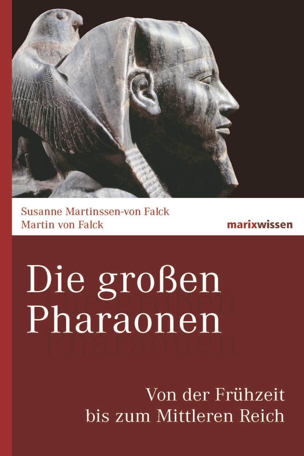 Die großen Pharaonen - Martin von Falck, Susanne Martinssen-von Falck
