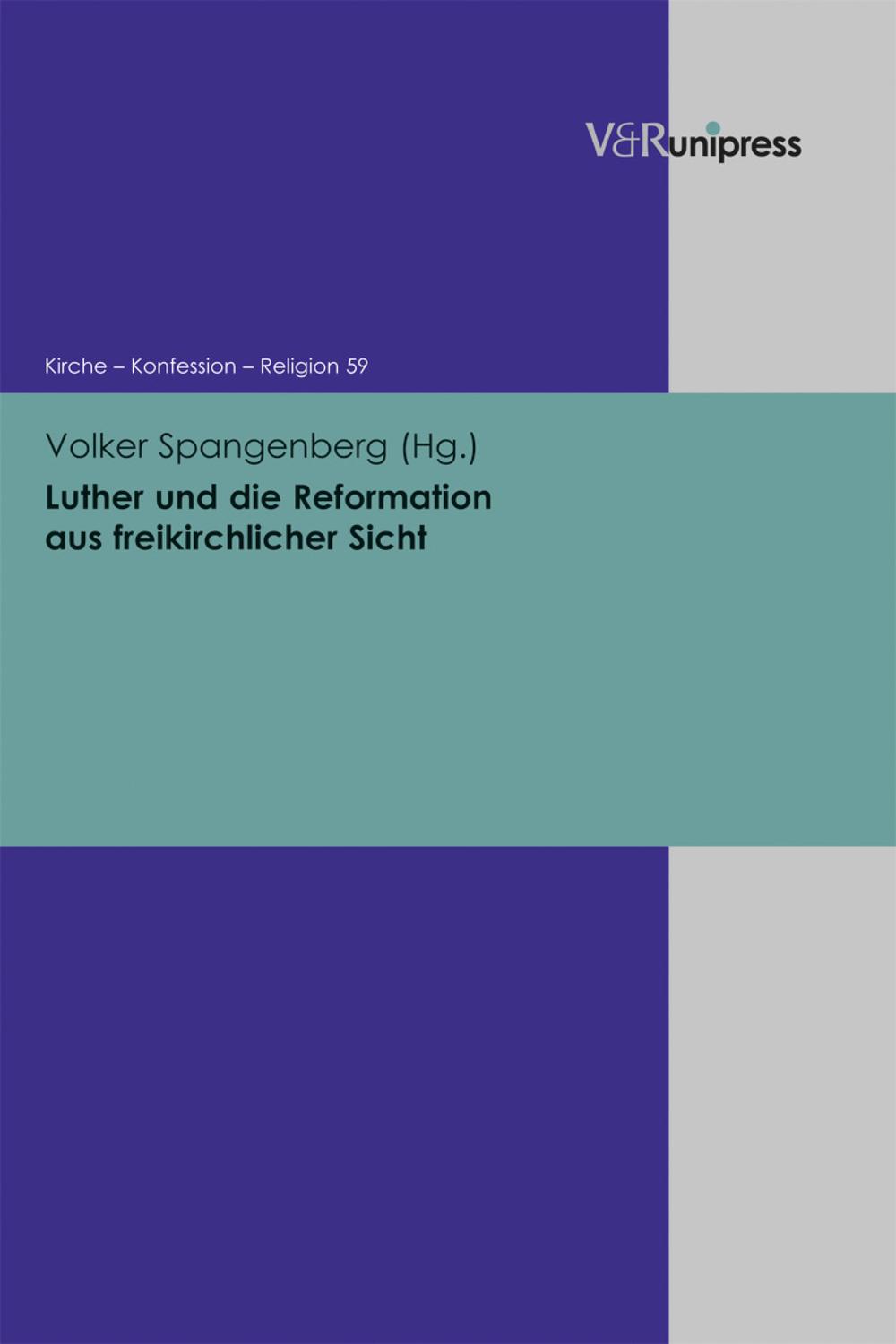 Luther und die Reformation aus freikirchlicher Sicht - Volker Spangenberg