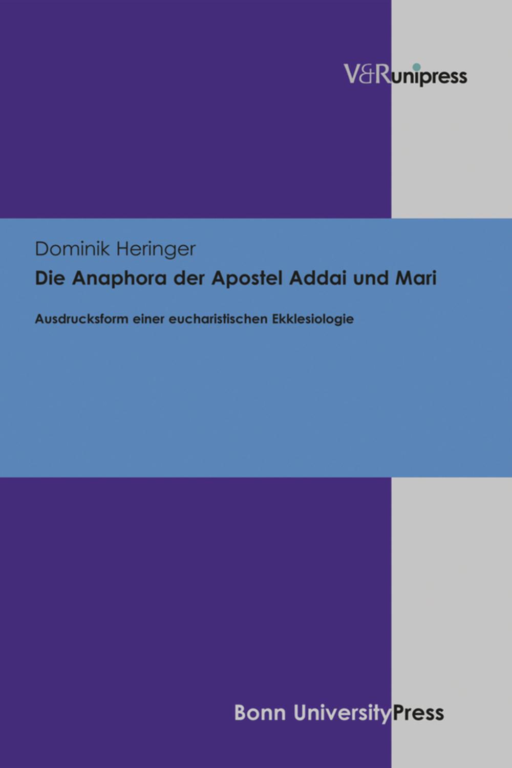 Die Anaphora der Apostel Addai und Mari - Dominik Heringer