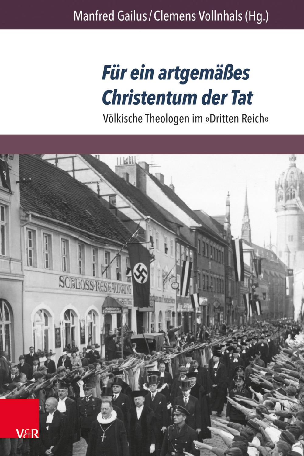 Für ein artgemäßes Christentum der Tat - Manfred Gailus, Clemens Vollnhals