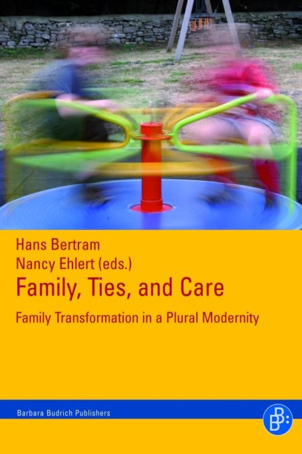Family, Ties and Care - Hans Bertram, Nancy Ehlert