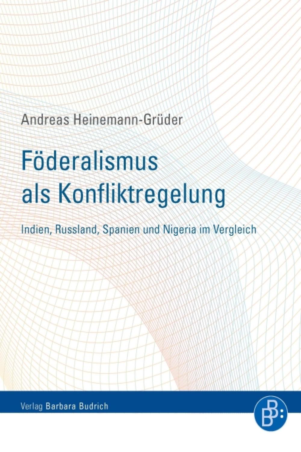 Föderalismus als Konfliktregelung - Andreas Heinemann-Grüder