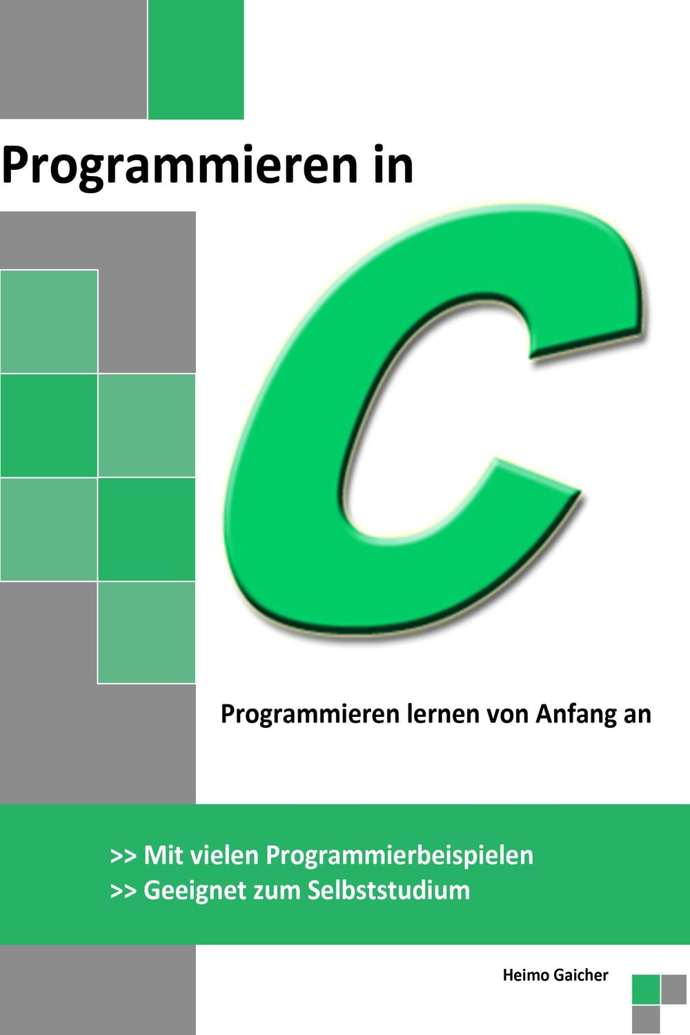 Programmieren in C - Heimo Gaicher