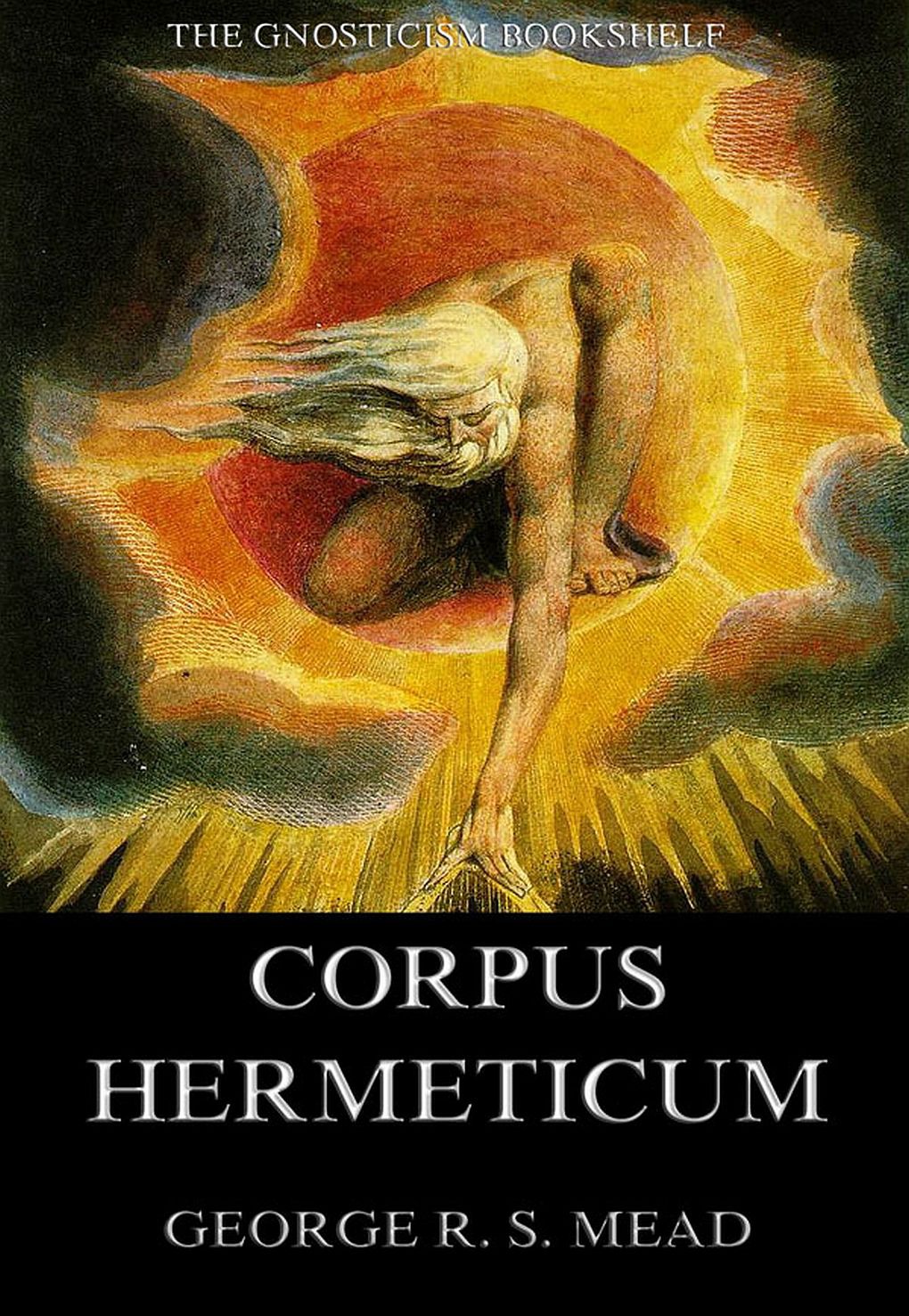 The Corpus Hermeticum - G. R. S. Mead,,