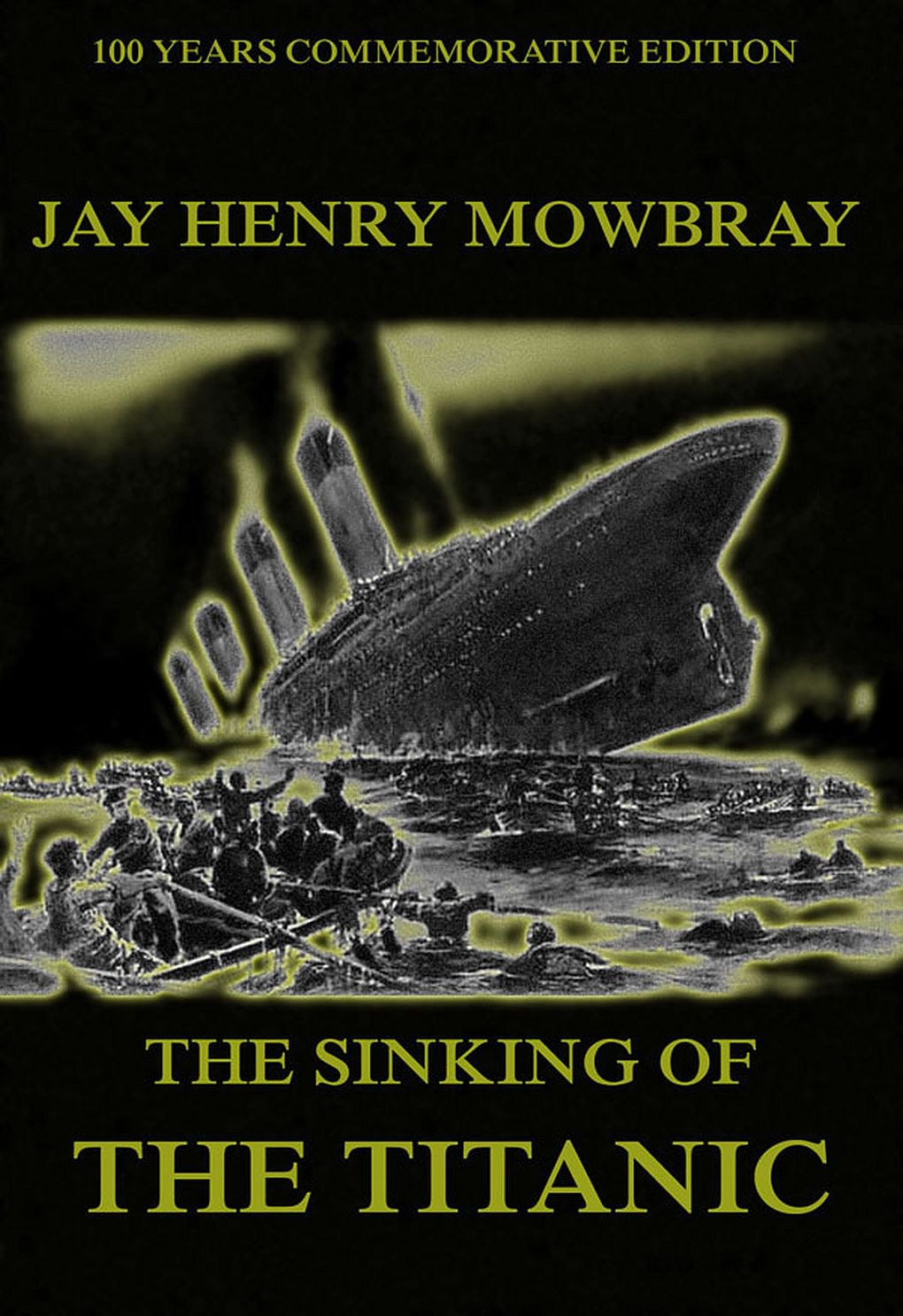 The Sinking Of The Titanic - Jay Henry Mowbray