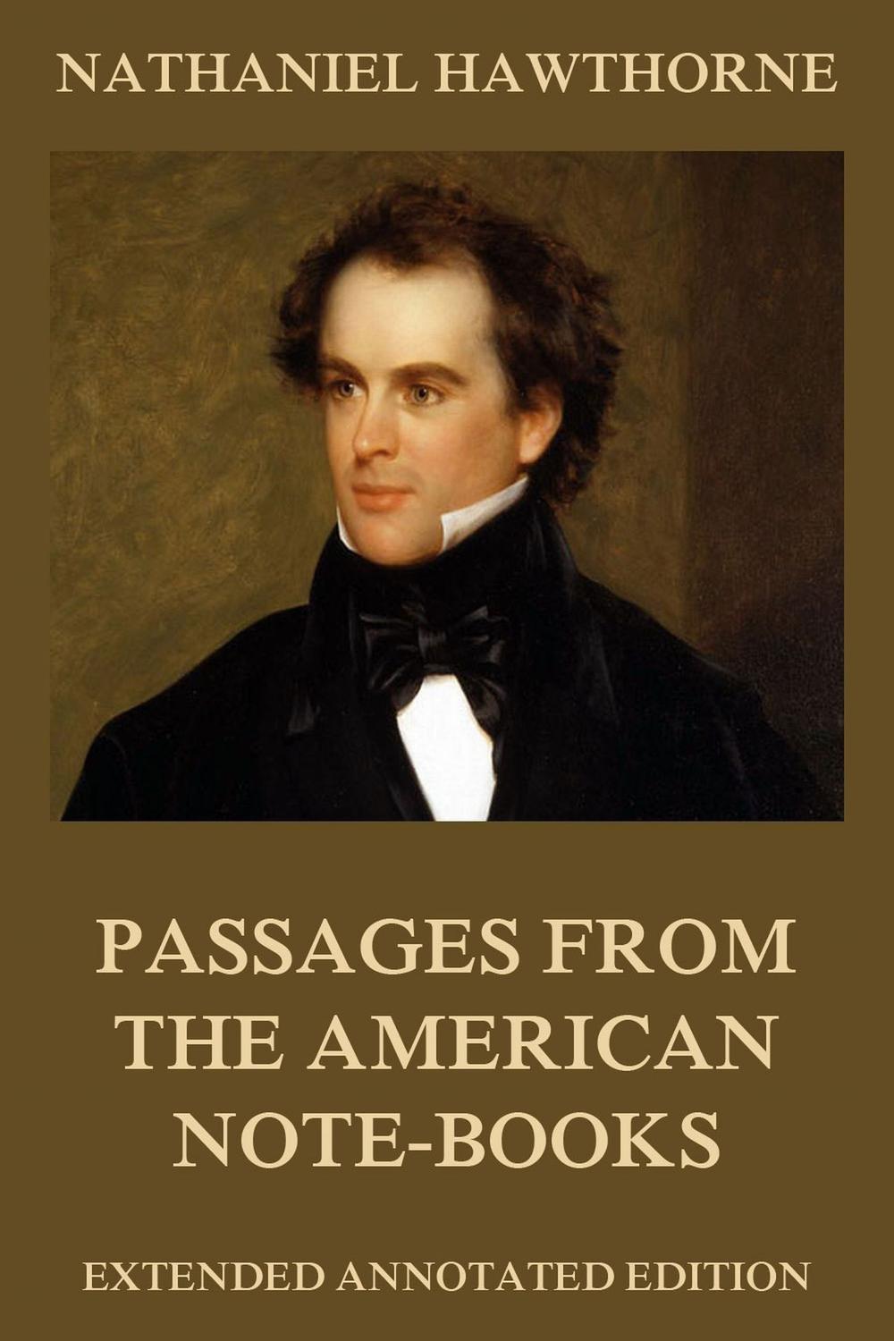 Passages from the American Note-Books - Nathaniel Hawthorne