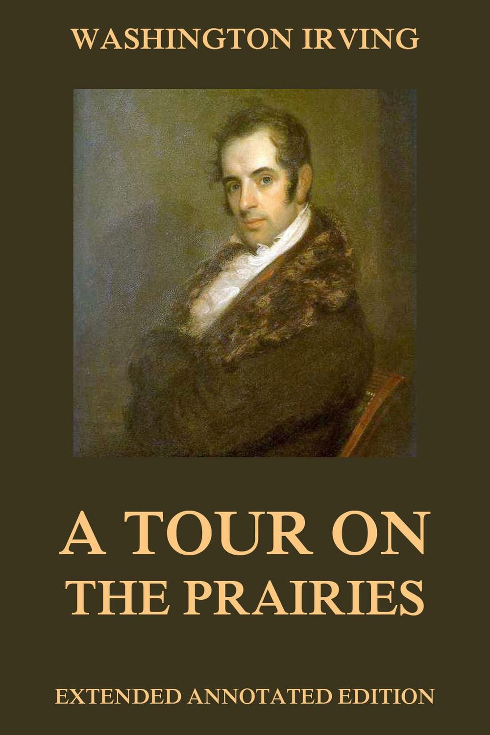 A Tour on the Prairies - Washington Irving,,
