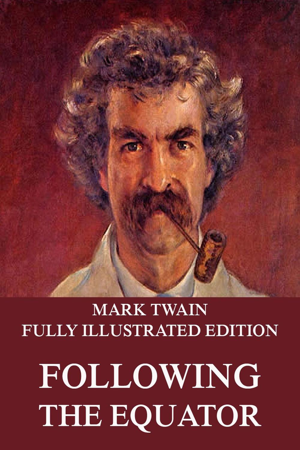 Following The Equator - Mark Twain