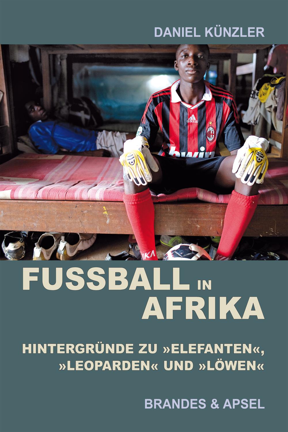 Fußball in Afrika - Daniel Künzler