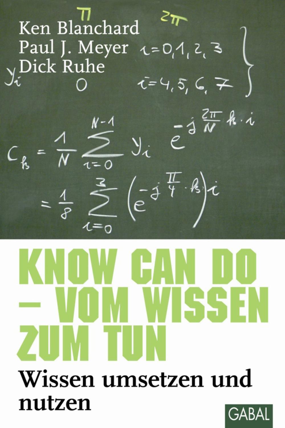 Know can do - vom Wissen zum Tun - Ken Blanchard, Paul J. Meyer, Dick Ruhe