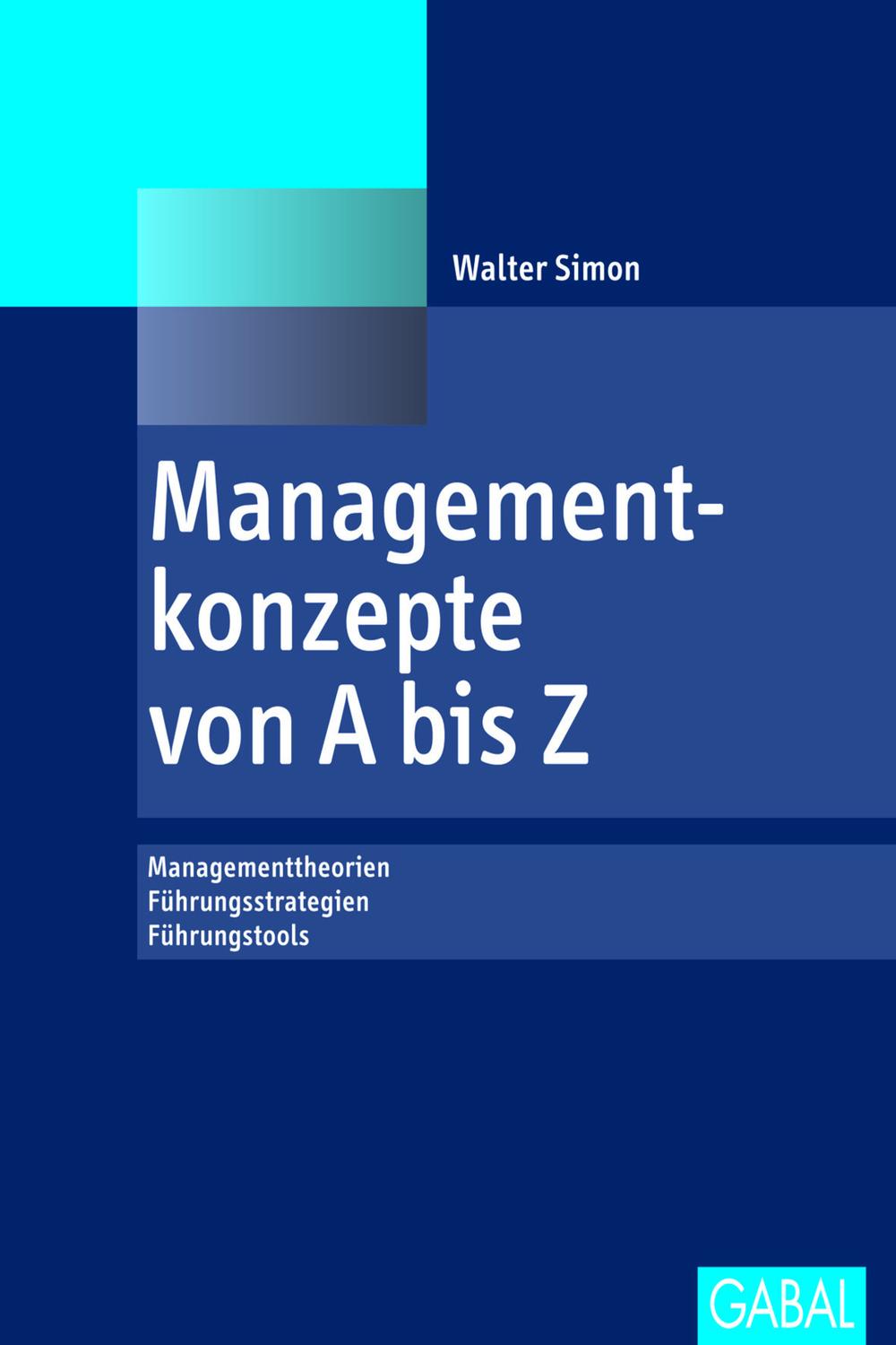 Managementkonzepte von A bis Z - Walter Simon