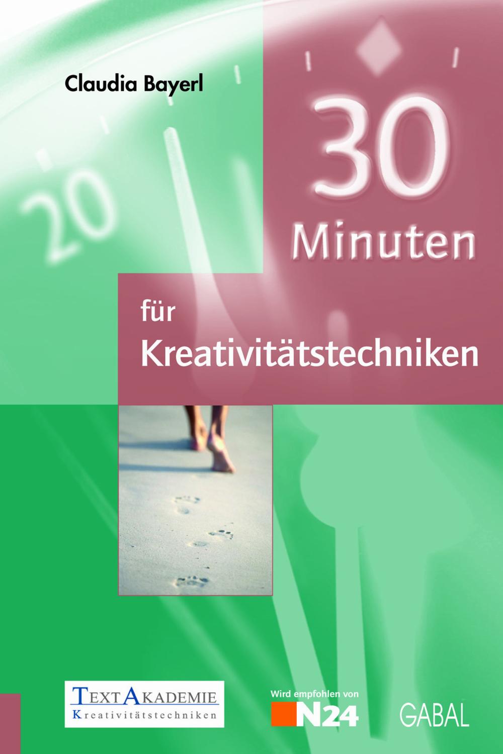 30 Minuten für Kreativitätstechniken - Claudia Bayerl