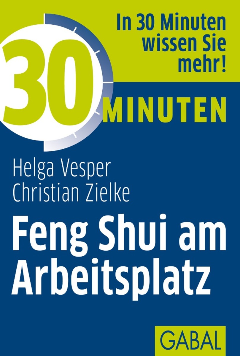 30 Minuten Feng Shui am Arbeitsplatz - Helag Vesper, Christian Zielke