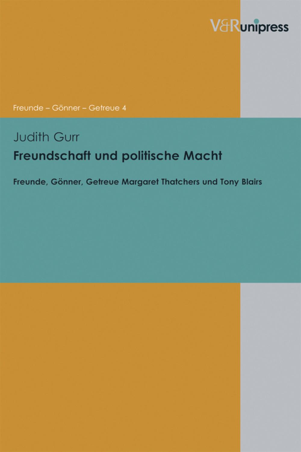 Freundschaft und politische Macht - Judith Gurr