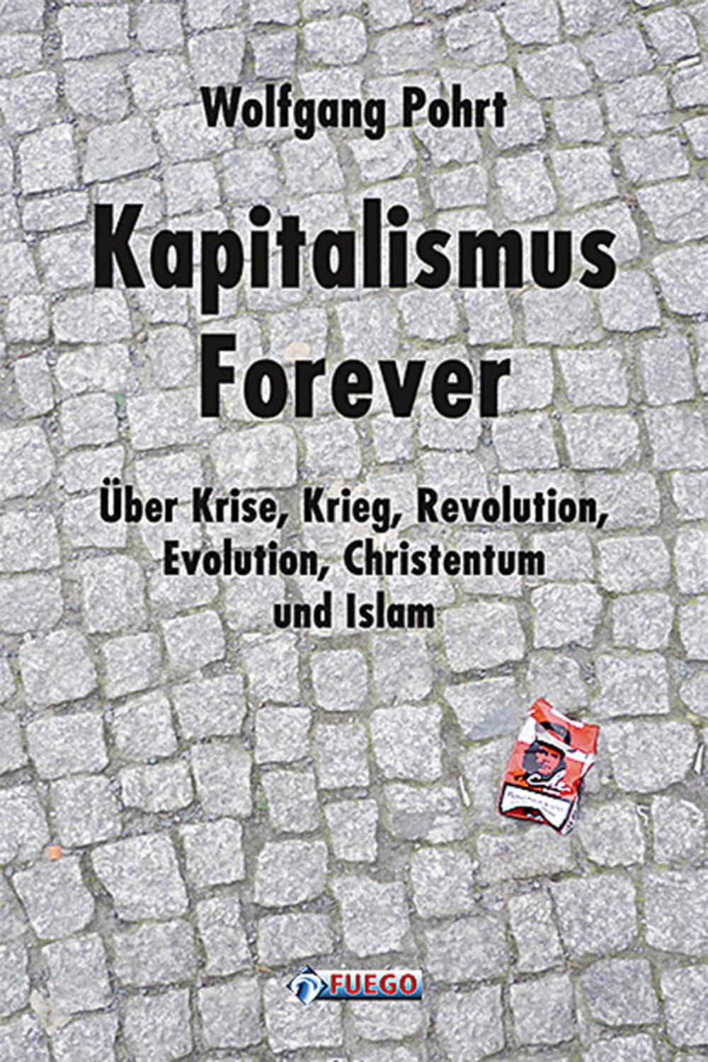 Kapitalismus Forever - Wolfgang Pohrt