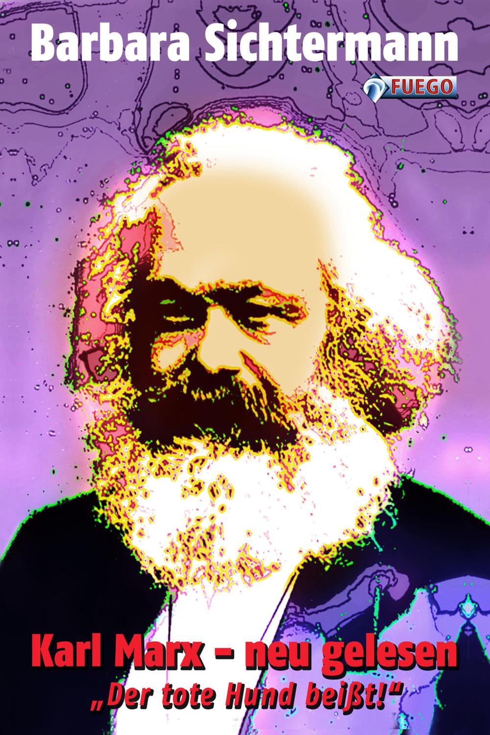 Karl Marx - neu gelesen - Barbara Sichtermann, Karl Marx