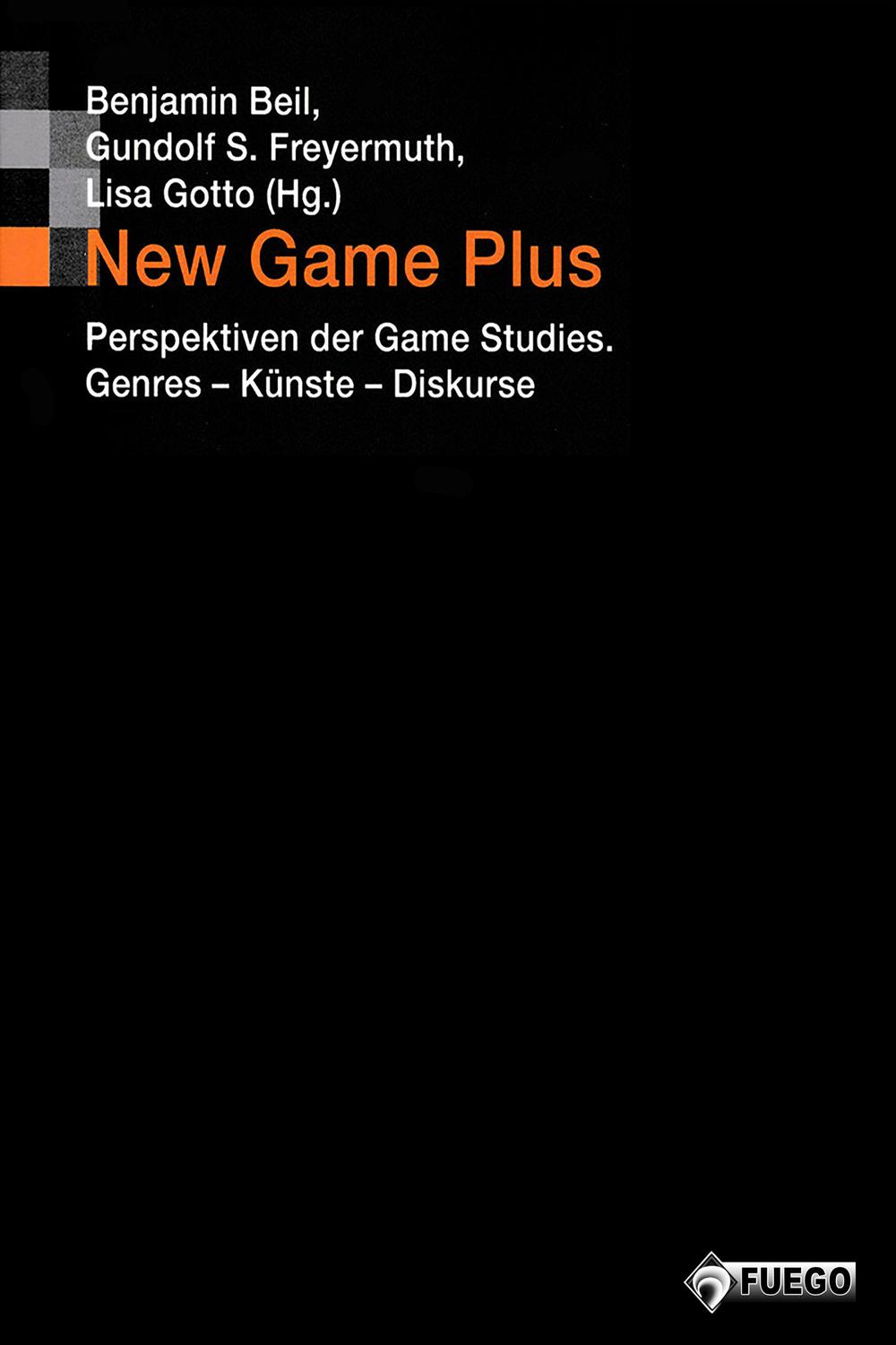 New Game Plus - Benjamin Beil, Gundolf S. Freyermuth, Lisa Gotto
