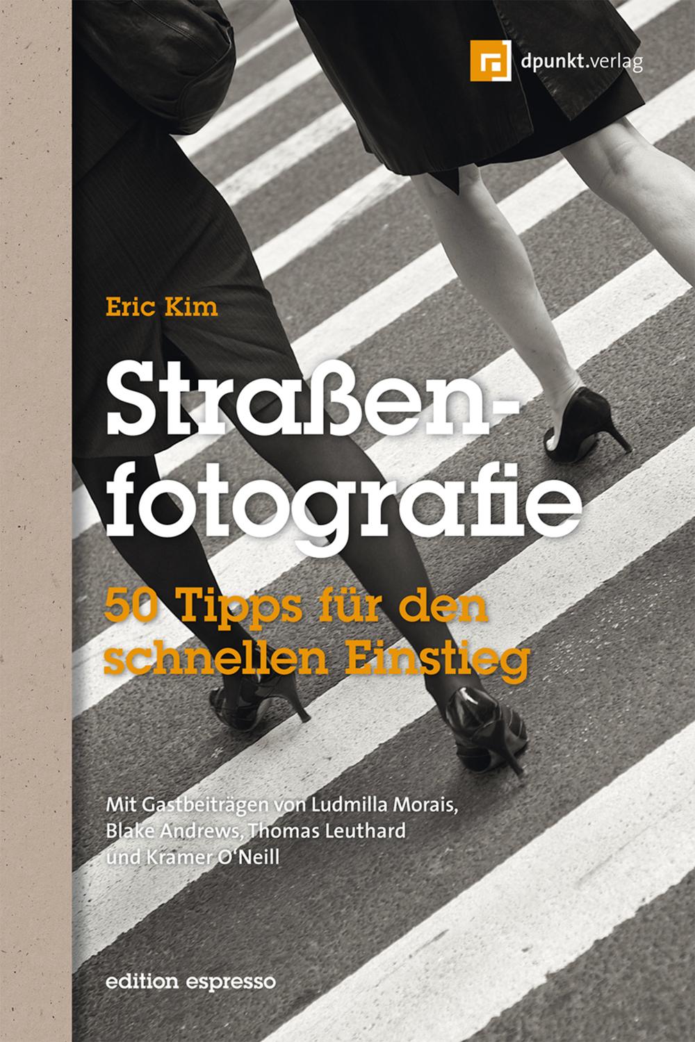 Straßenfotografie (Edition Espresso) - Eric Kim, Stefanie Busam Golay
