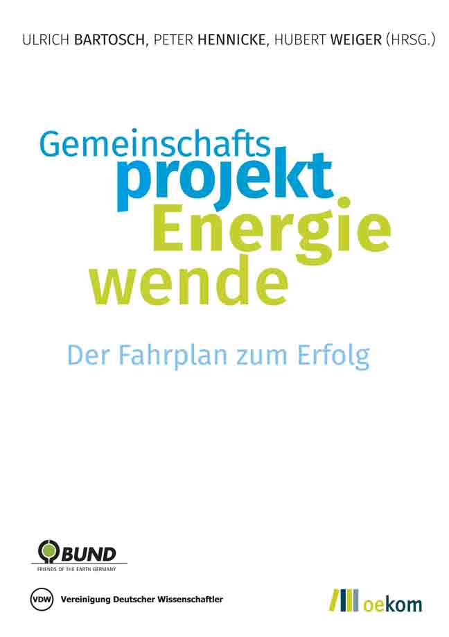 Gemeinschaftsprojekt Energiewende - Peter Hennicke, Hubert Weicker, Ulrich Bartosch
