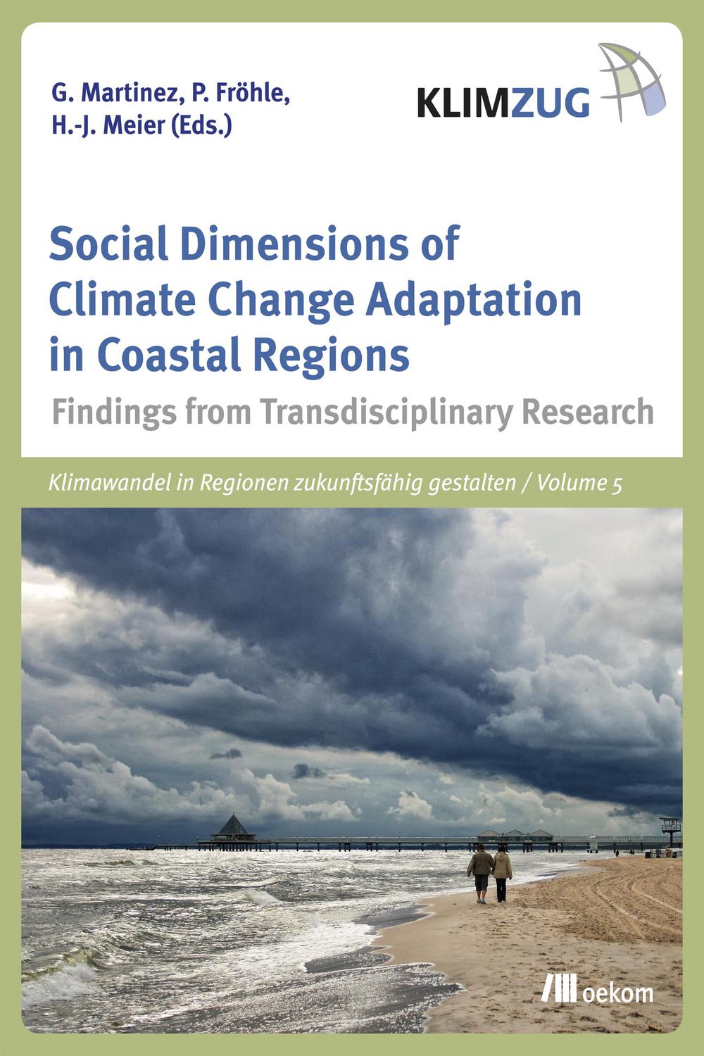Social Dimensions of Climate Change Adaptation in Coastal Regions - Grit Martinez, Peter Fröhle, Hans - Joachim Meier