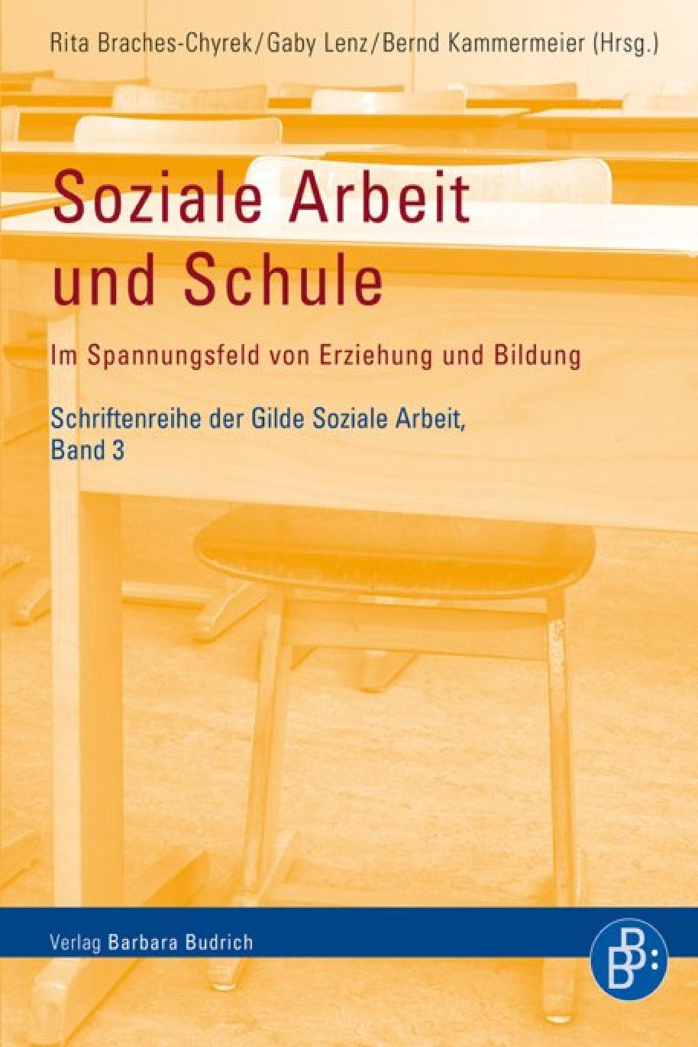 Soziale Arbeit und Schule - Rita Braches-Chyrek, Gaby Lenz
