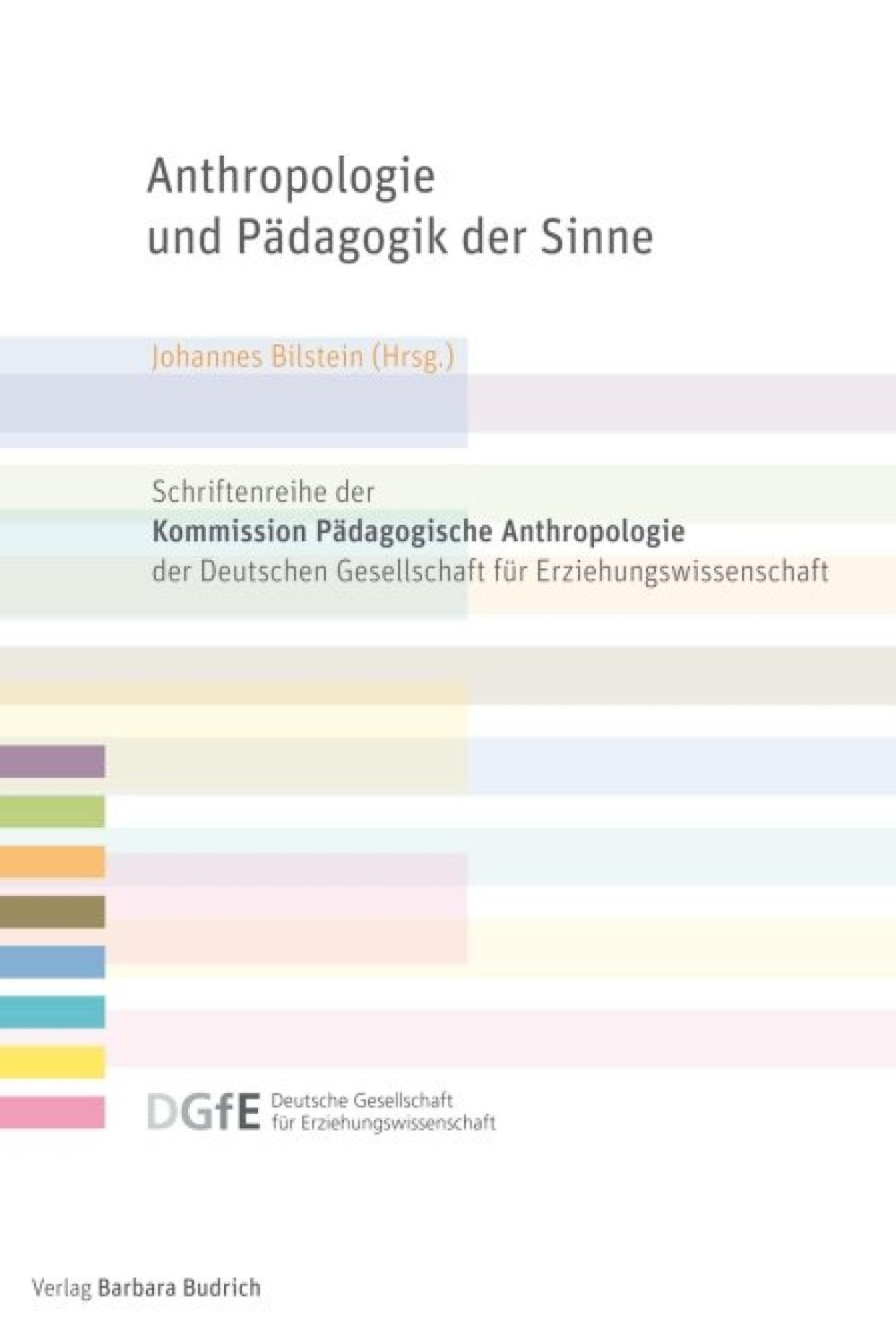 Anthropologie und Pädagogik der Sinne - Johannes Bilstein