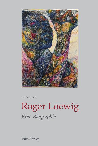 Roger Loewig - Felice Fey
