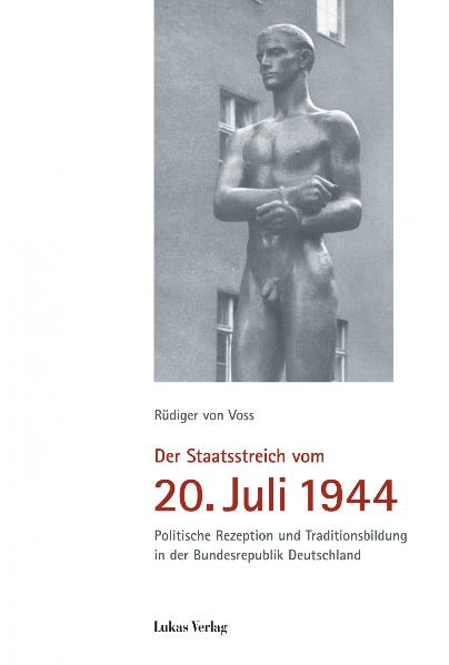 Der Staatsstreich vom 20. Juli 1944 - Rüdiger von Voss