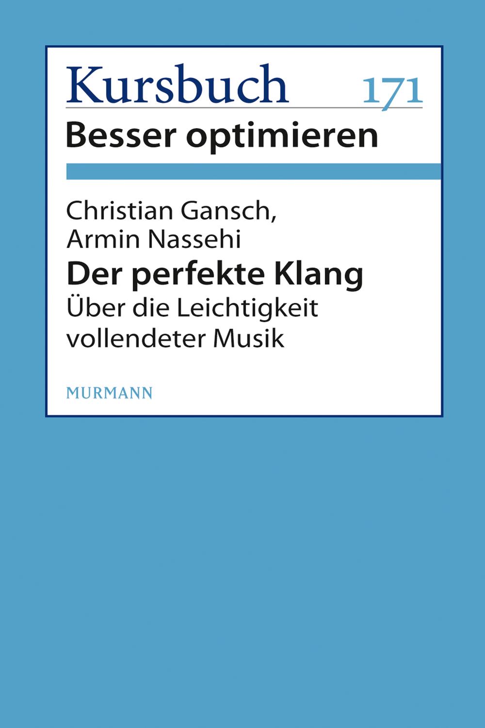 Der perfekte Klang - Christian Gansch, Armin Nassehi