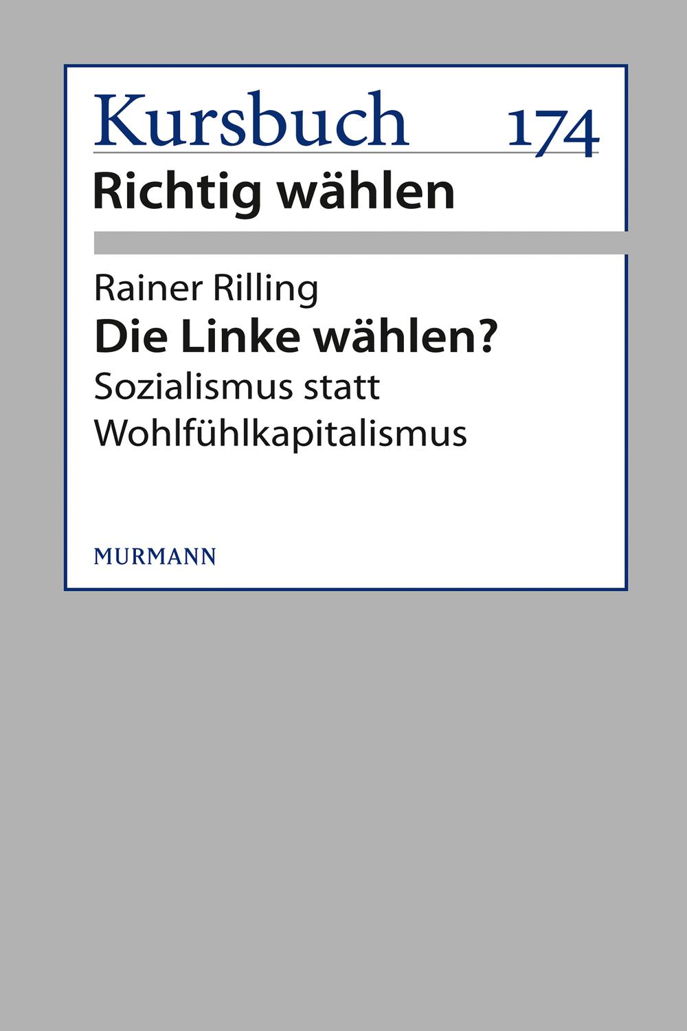 Die Linke wählen? - Rainer Rilling