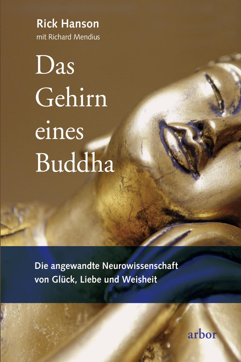 Das Gehirn eines Buddha - Rick Hanson, Richard Mendius