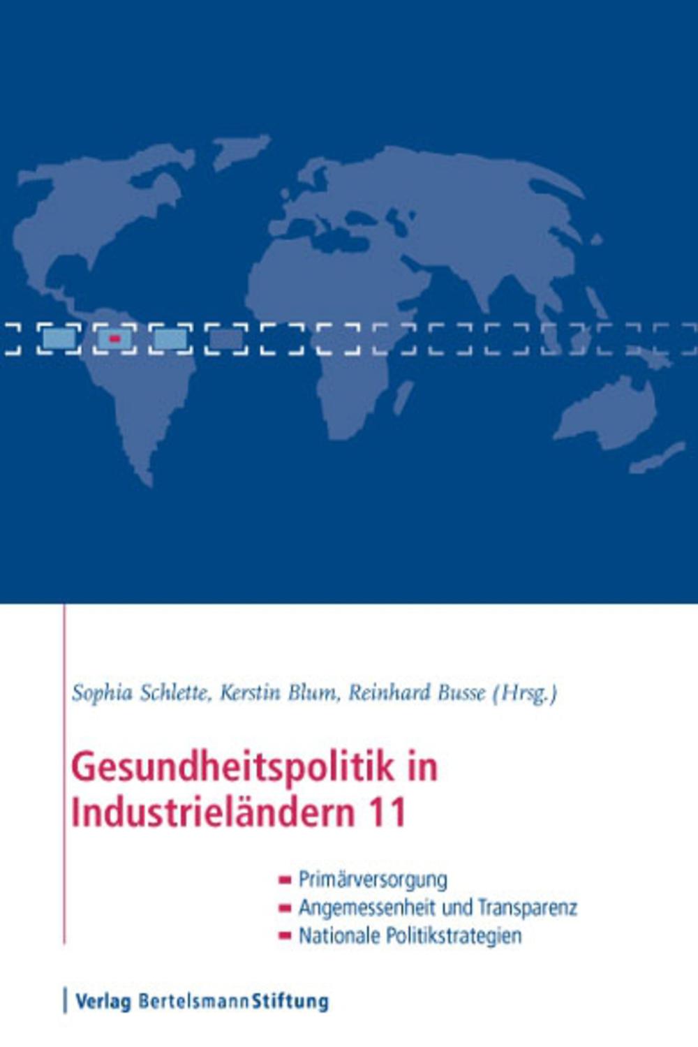 Gesundheitspolitik in Industrieländern 11 - Sophia Schlette, Kerstin Blum, Reinhard Busse