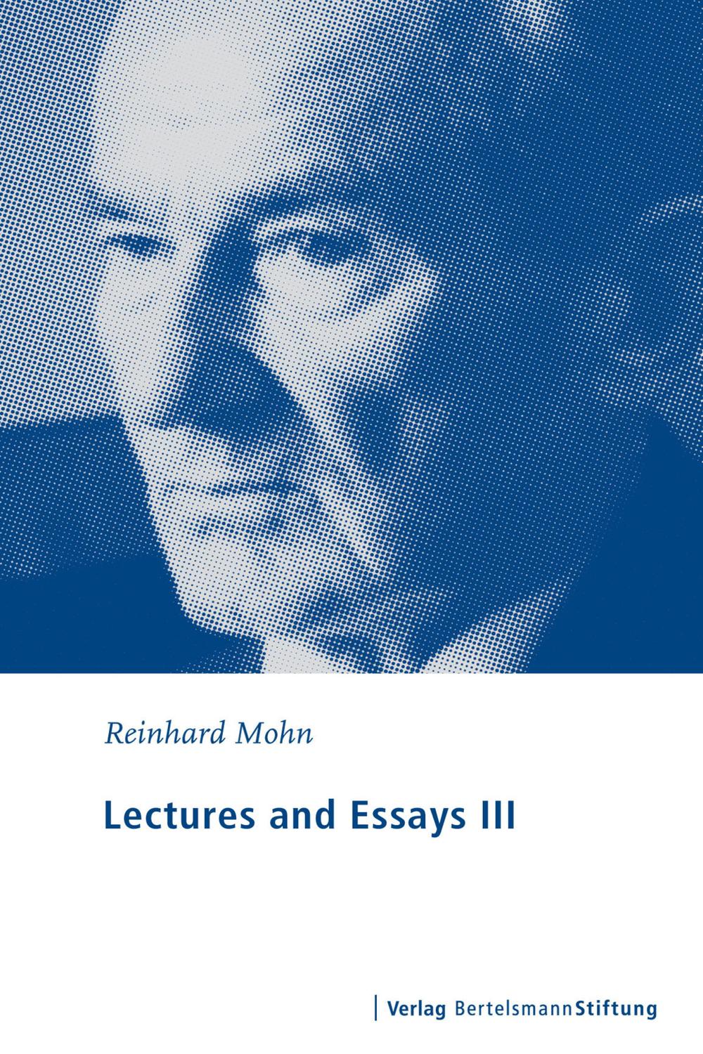 Lectures and Essays III - Reinhard Mohn