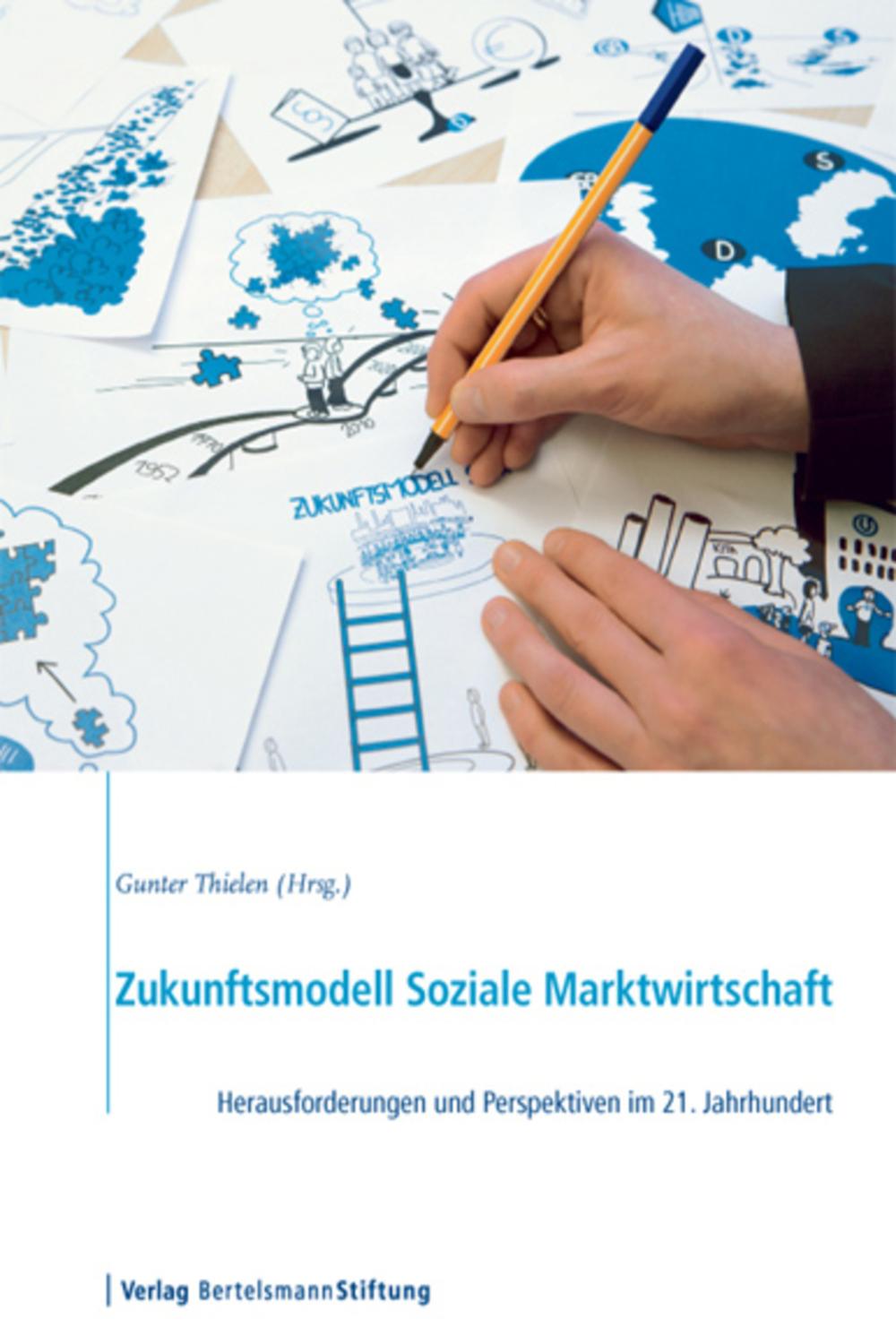 Zukunftsmodell Soziale Marktwirtschaft - Gunter Thielen
