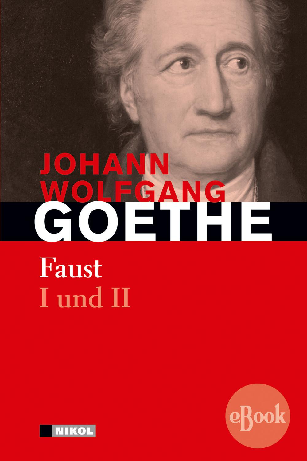 Faust I und II - Johann Wolfgang von Goethe,,